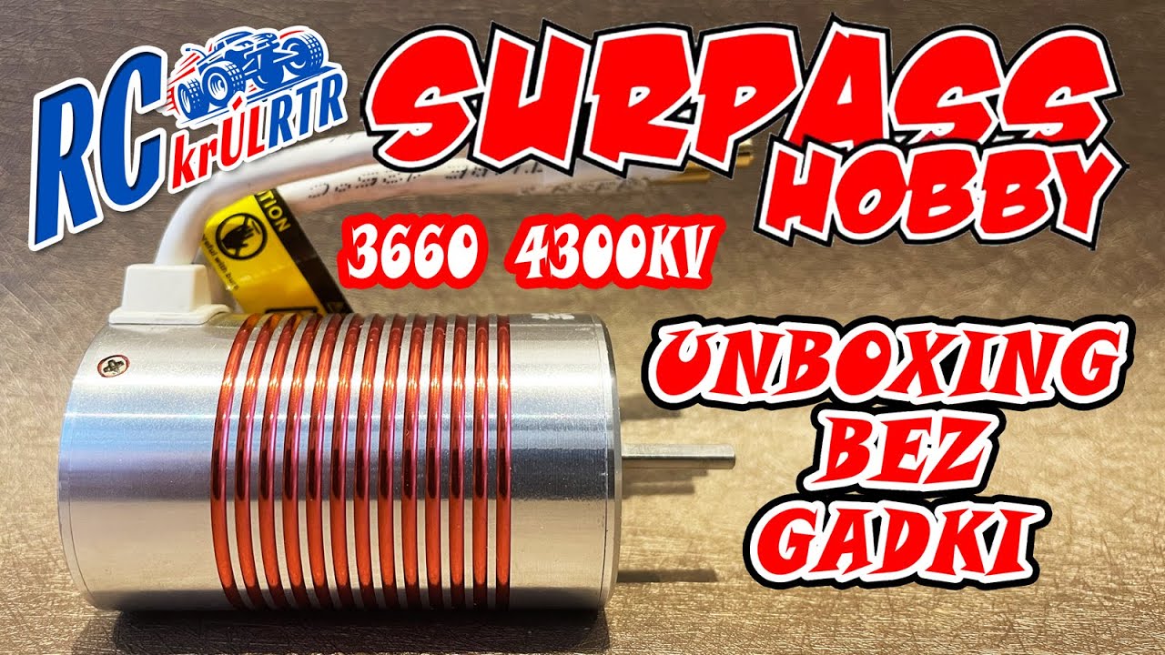 SURPASS Brushless 3660 Sensorless motor 4300KV | First look, unbixing. RC CAR, auta na pilota