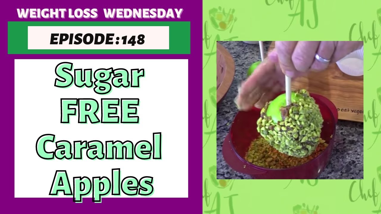 Sugar FREE Caramel Apples | WEIGHT LOSS WEDNESDAY - EPISODE: 148