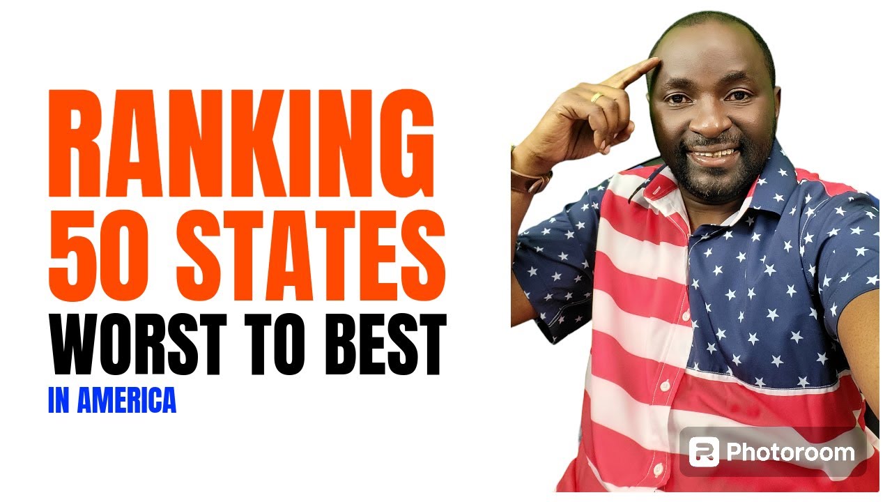 ALL 50 STATES IN AMERICA RANKED WORST TO BEST
