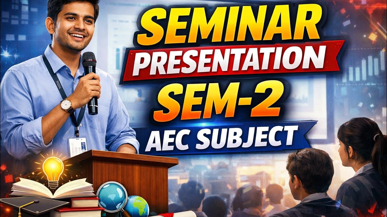 SEMINAR PRESENTATION I AEC I SEM-2 I 16 FEB 2026