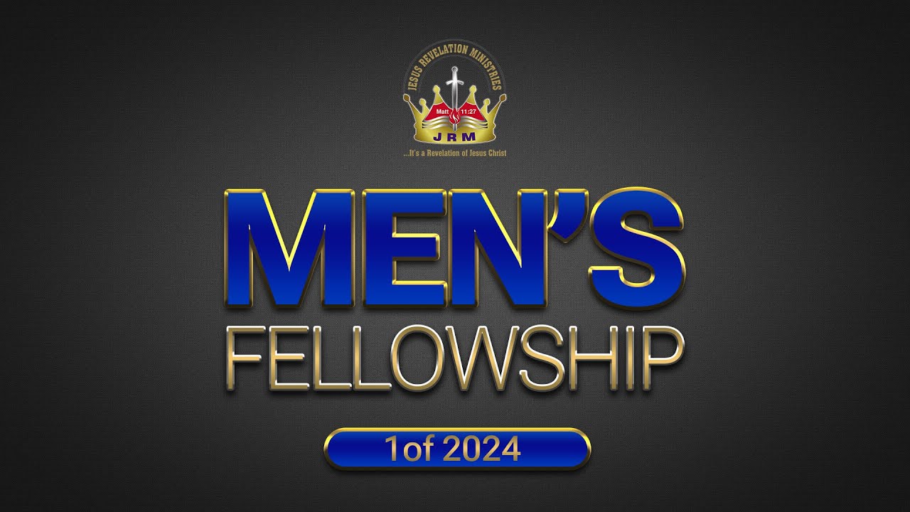 Men's Fellowship 1 of 2024 | 16 March 2024