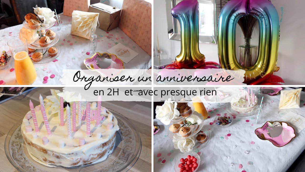 J'ORGANISE UN ANNIVERSAIRE EN 2H ET AVEC PRESQUE RIEN: Recette gâteaux, déco de la table