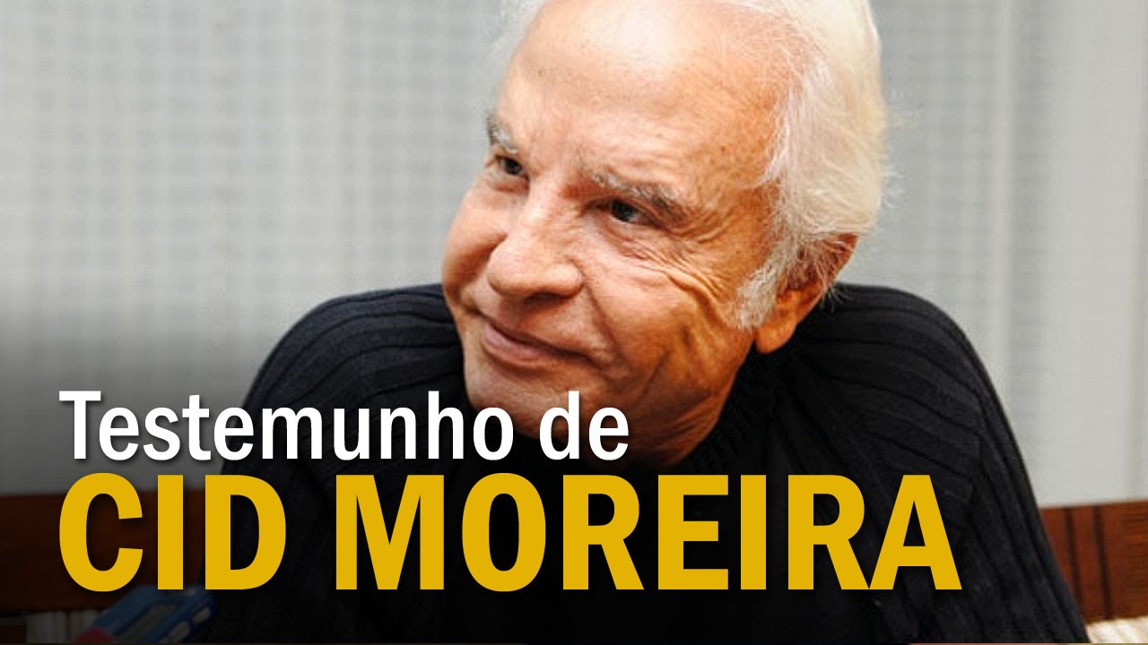 Testemunho de Cid Moreira