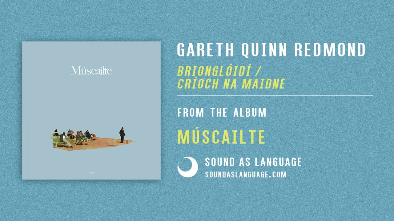 Gareth Quinn Redmond - Brionglóidí / Críoch na Maidne