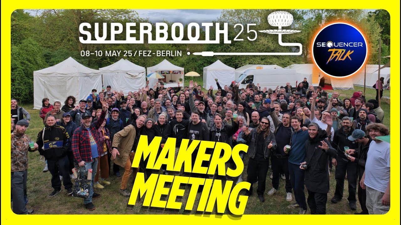 SUPERBOOTH 2025 - Makers Meeting - 
