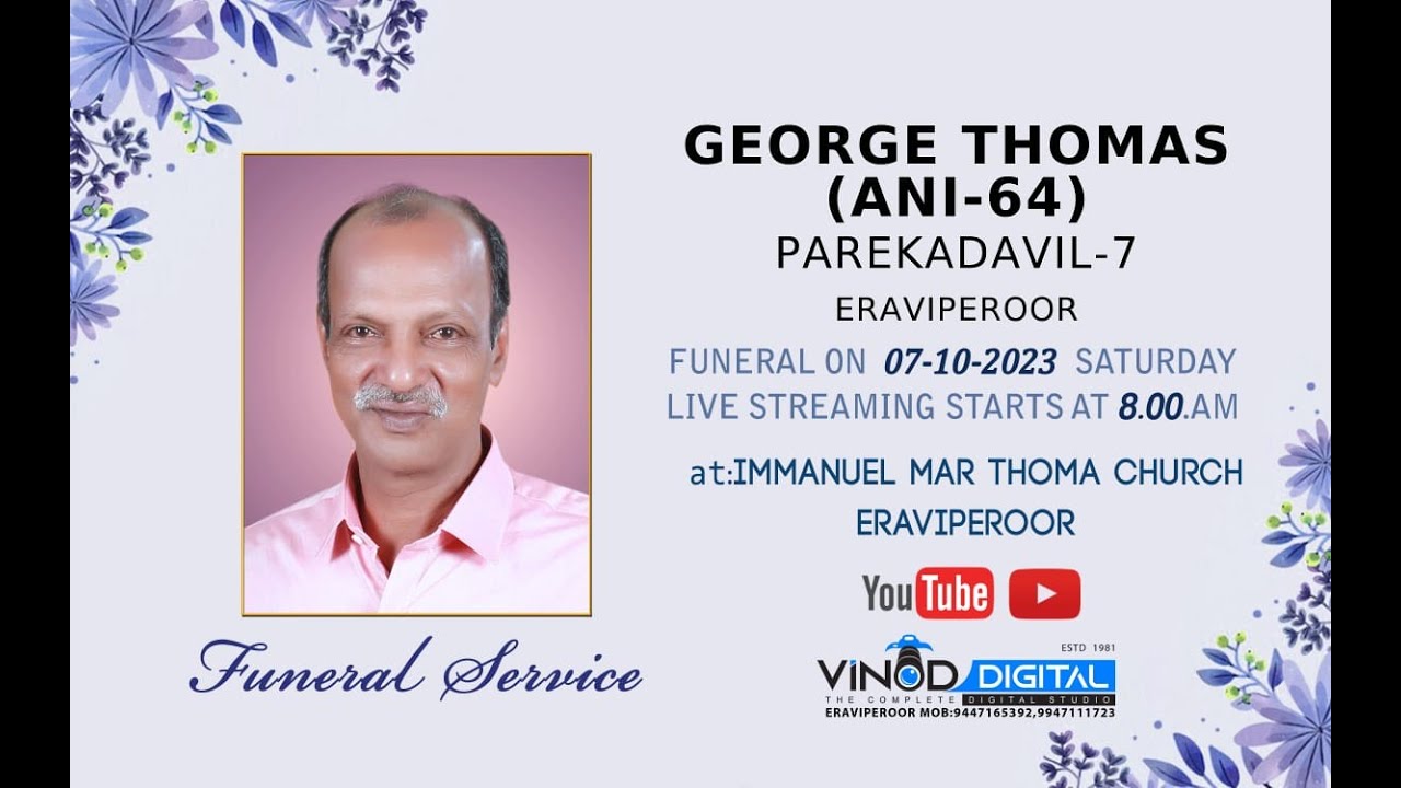 FUNERAL SERVICE OF//GEORGE THOMAS(64) (ANI), PAREKADAVIL , ERAVIPEROOR