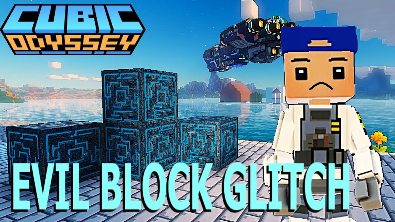 How to Defeat The Evil Block Glitch in Cubic Odyssey