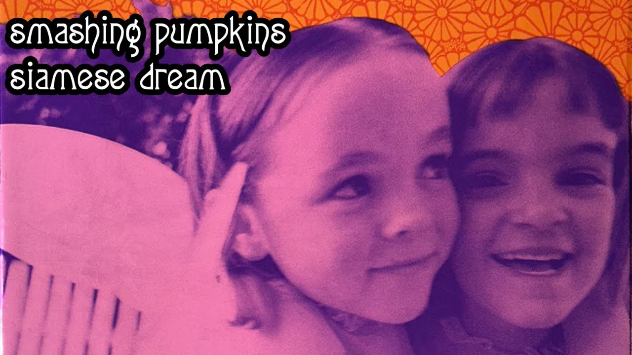 The Smashing Pumpkin - Si̲am̲es̲e Dr̲ea̲m (Deluxe) [Full Album]
