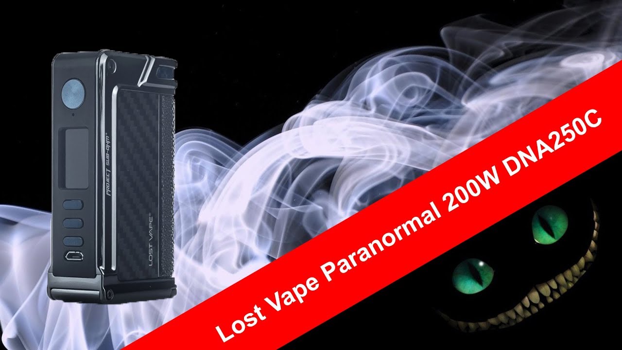 Lost Vape Paranormal 200W DNA250C Обзор. На замену выходи