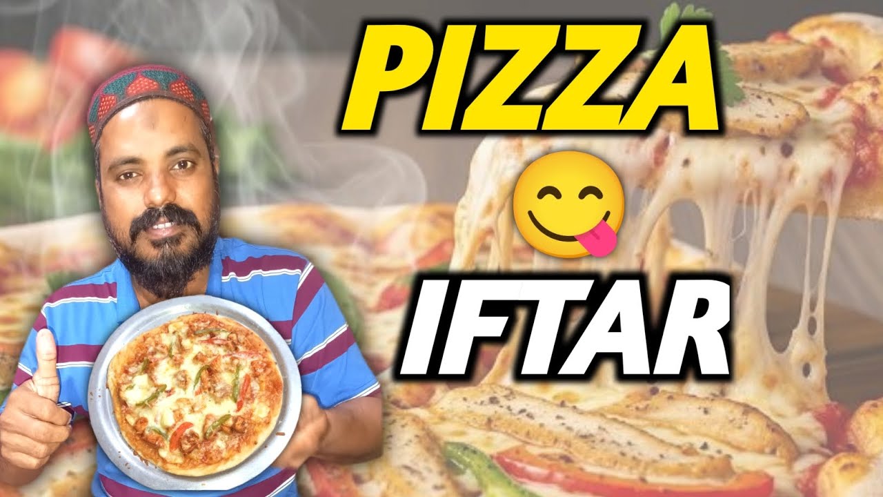 Ramadan Special| PIzza iftar😋| Pizza Recipe 