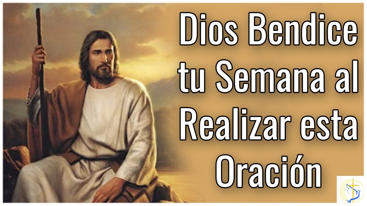 Oraci&oacute;n para Empezar la Semana con la Bendici&oacute;n de Dios