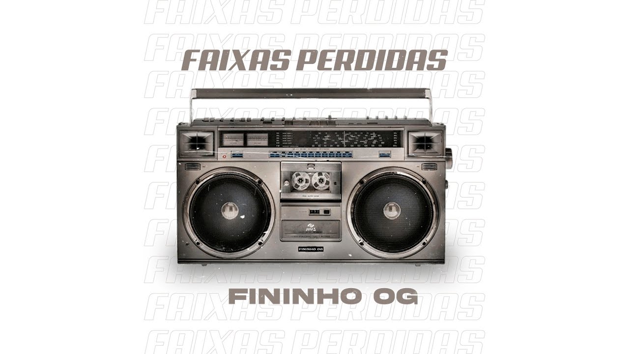Fininho Og - Decorem o Name (Faixas Perdidas)