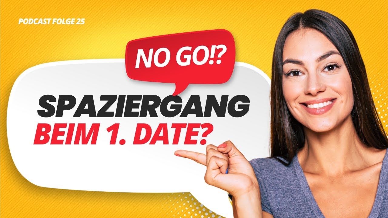 Spazierengehen beim 1. Date? Go oder No Go? #25  JA, aber...Sean!