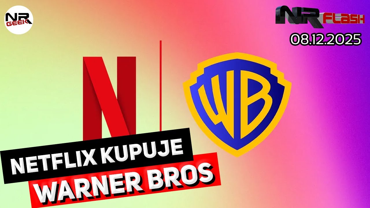 Netflix kupił Warner Bros - NRFlash (08.12.2025)