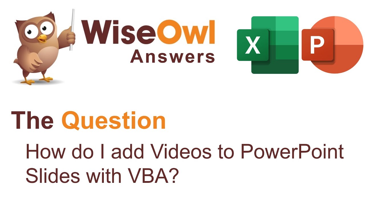 Wise Owl Answers - How do I add Videos to PowerPoint Slides with VBA?
