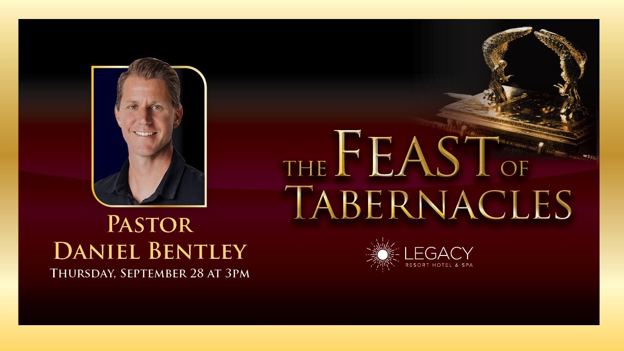 Pastor Daniel Bentley  LIVE from the 2023 Feast of Tabernacles Celebration at Legacy!