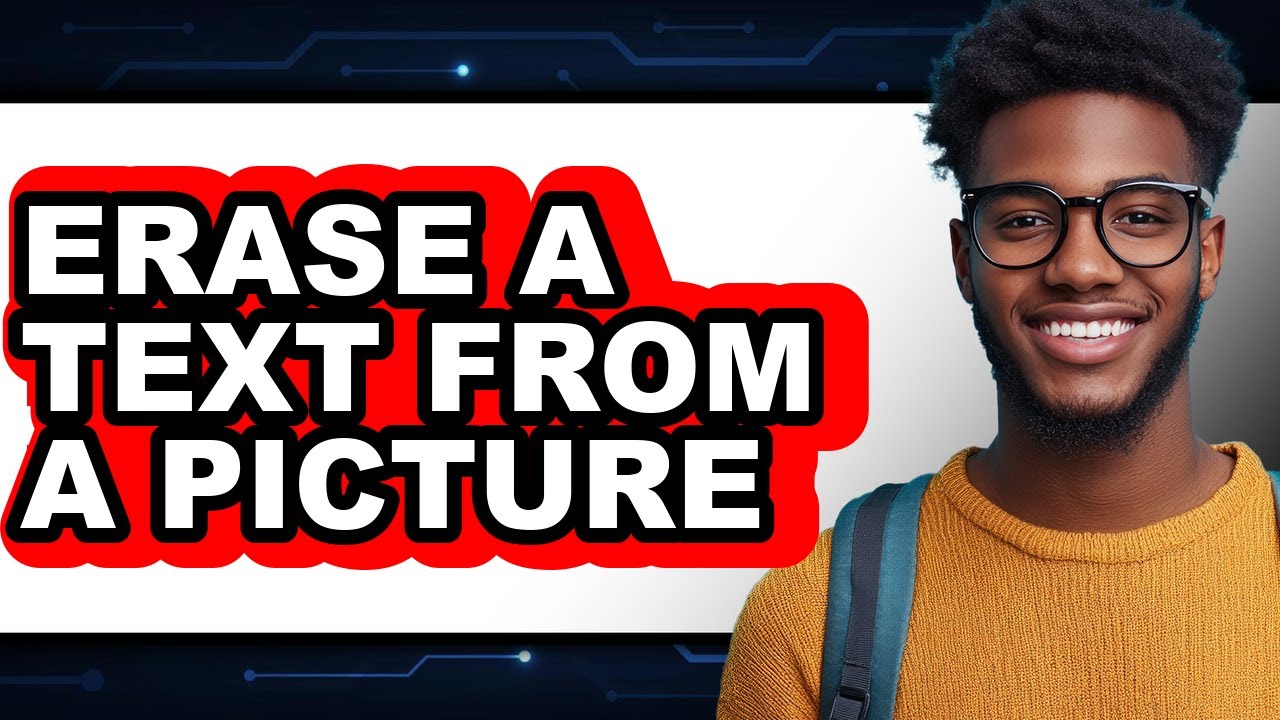 How to Erase a Text from a Picture - Step by Step