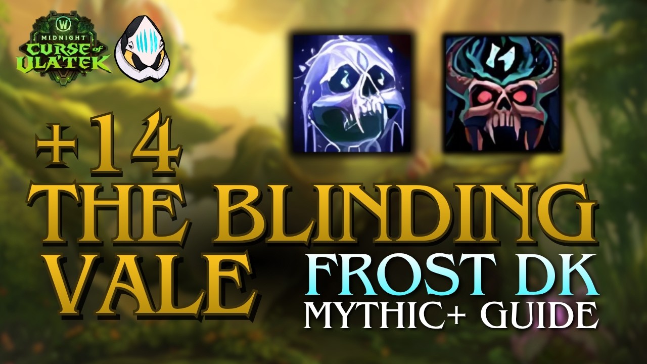 FROST DK Mythic + Guide and Breakdown / Blinding Vale +14 / Midnight 12.1