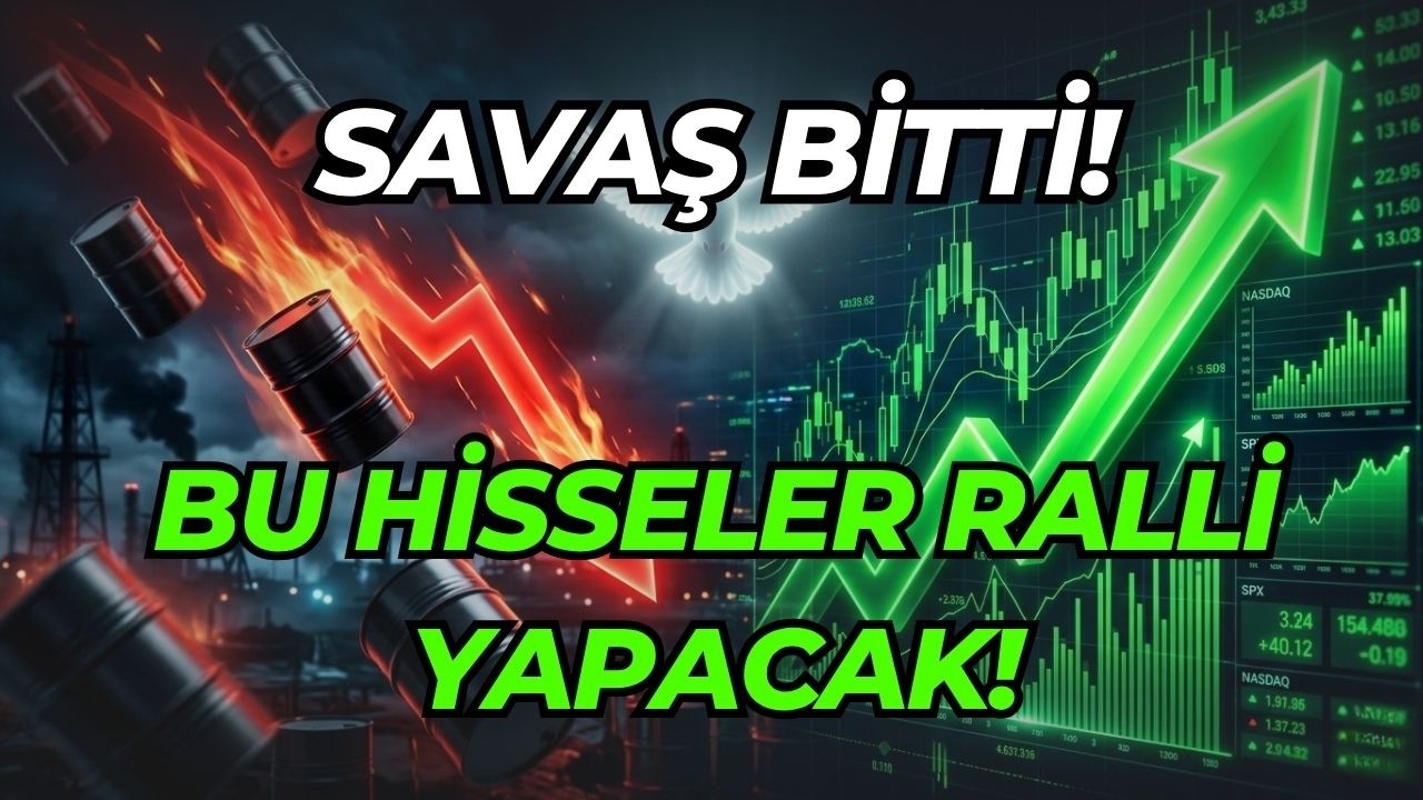 SAVAŞ BİTTİ! BU HİSSELERDE RALLİ BEKLİYORUM! (KISA VADE +80%)