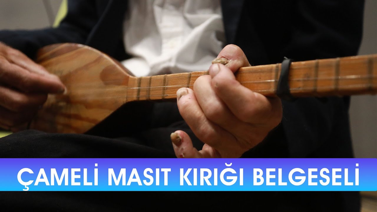 Çameli'ne Özgü Müzikler (Masıt Kırığı) Derlemesi