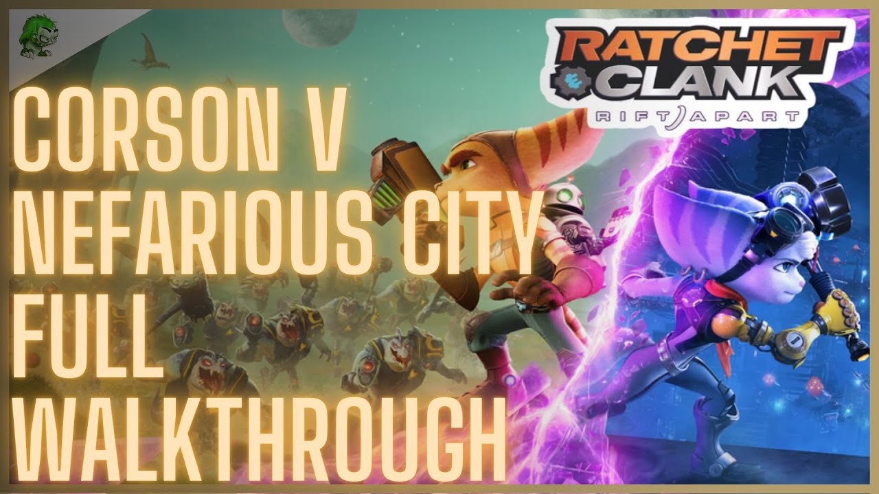 Ratchet and Clank Rift Apart Corson V Nefarious City Full Walkthrough