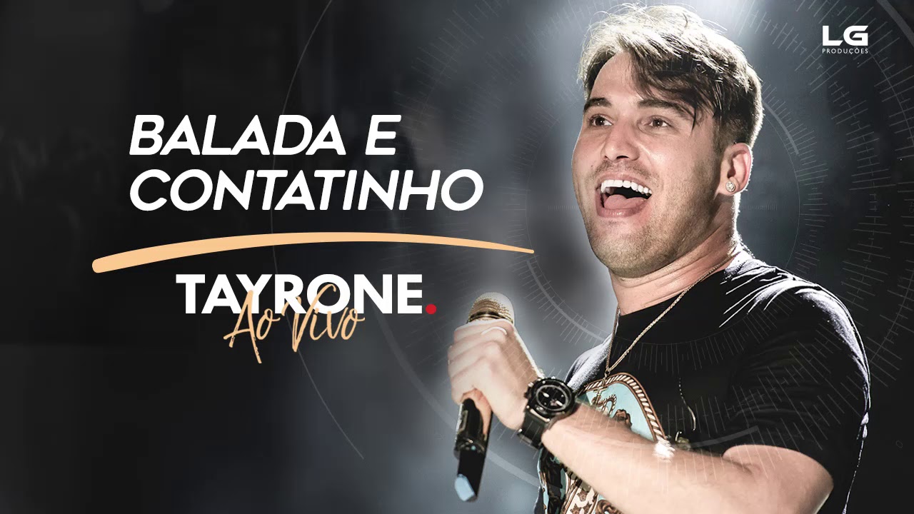 TAYRONE - Balada e Contatinho