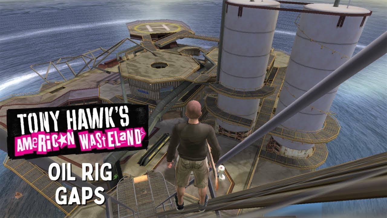 Tony Hawk's American Wasteland: Oil Rig Gaps!