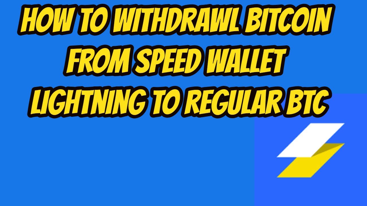 How to Transfer out Bitcoin from Speed Lighting wallet