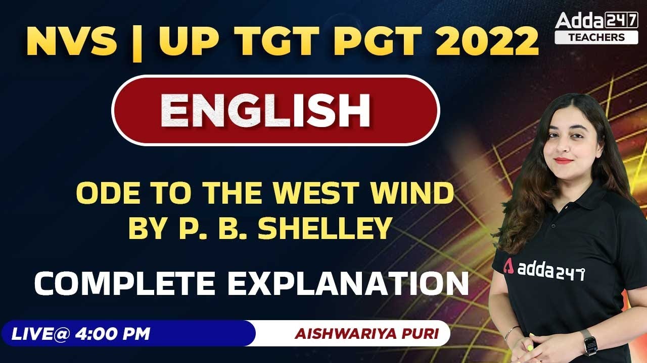 NVS/UP TGT PGT 2022 | TGT PGT English Classes | Ode to the West Wind | By Aishwarya Puri