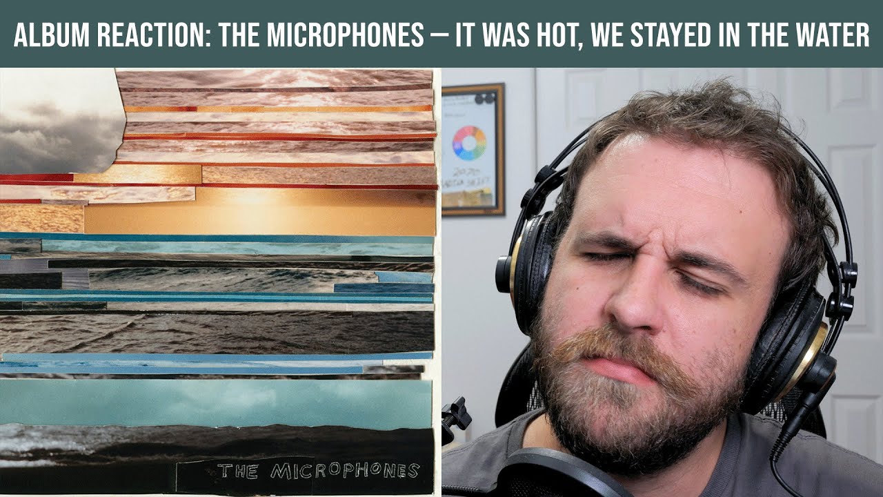 ALBUM REACTION: The Microphones — It Was Hot, We Stayed in the Water
