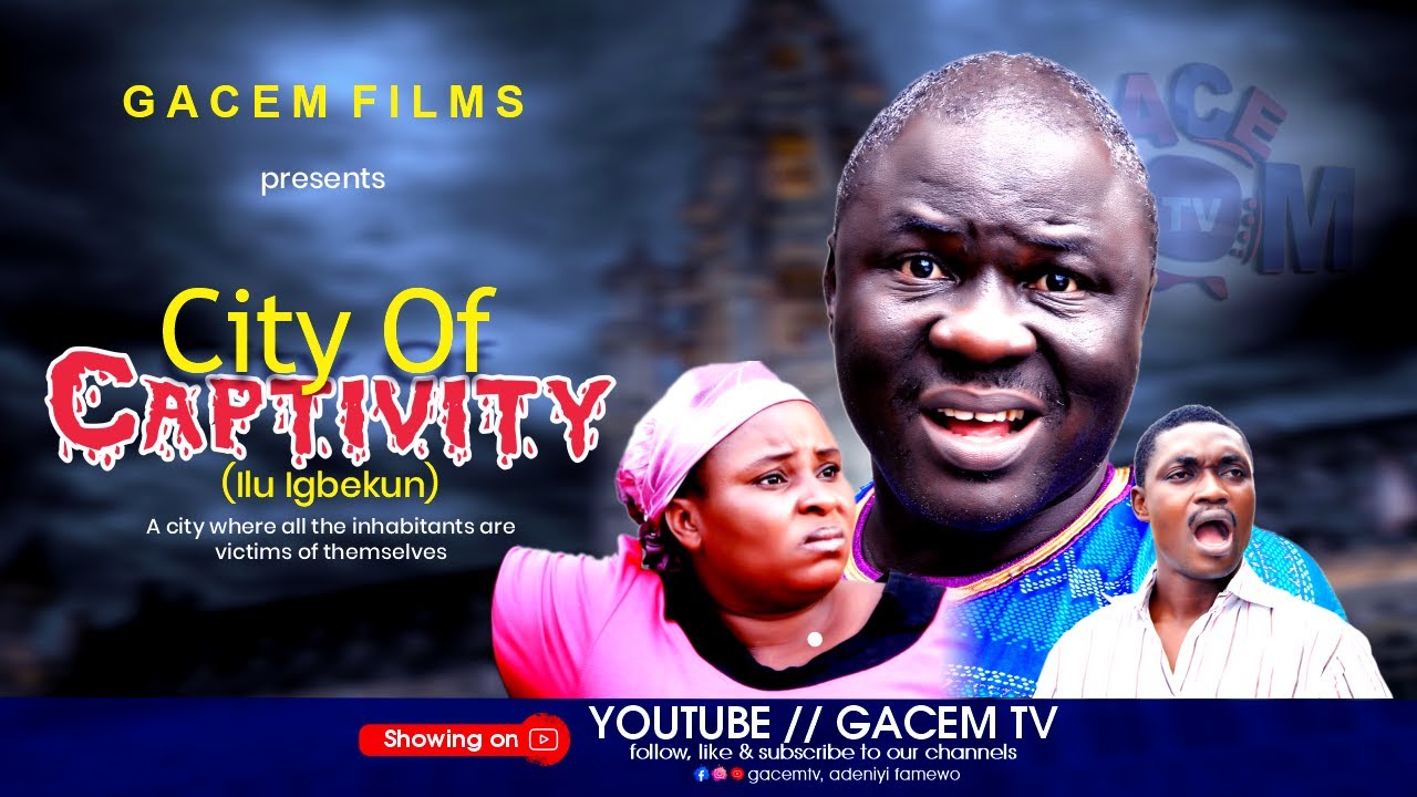 CITY OF CAPTIVITY - ILU IGBEKUN//GACEM films// Adeniyi Famewo Concept//GACEM TV
