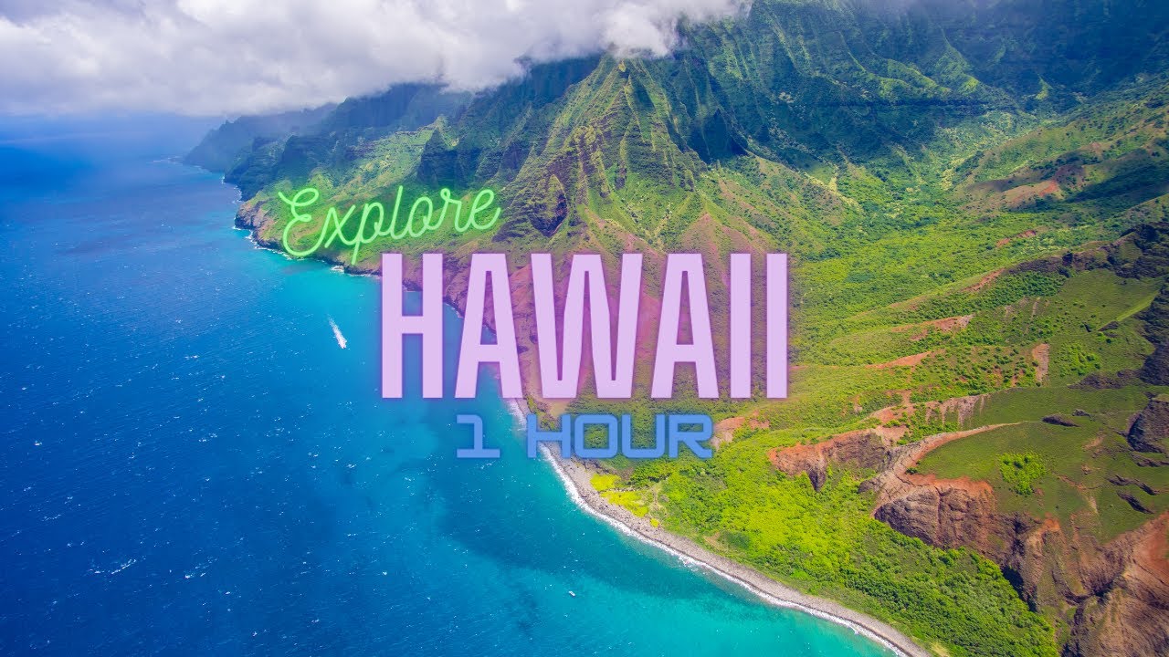 Explore  Hawaii (Landscape and 1 Hour Relaxing Music)