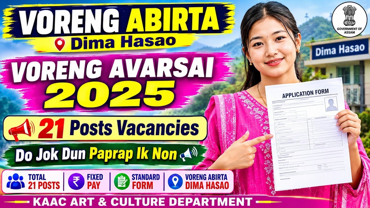 Voreng Abirta: 21 Post Vacancies Do Ning Kehang Atum Apply Paprap Ik Non//Dima Hasao Jobs 2026/