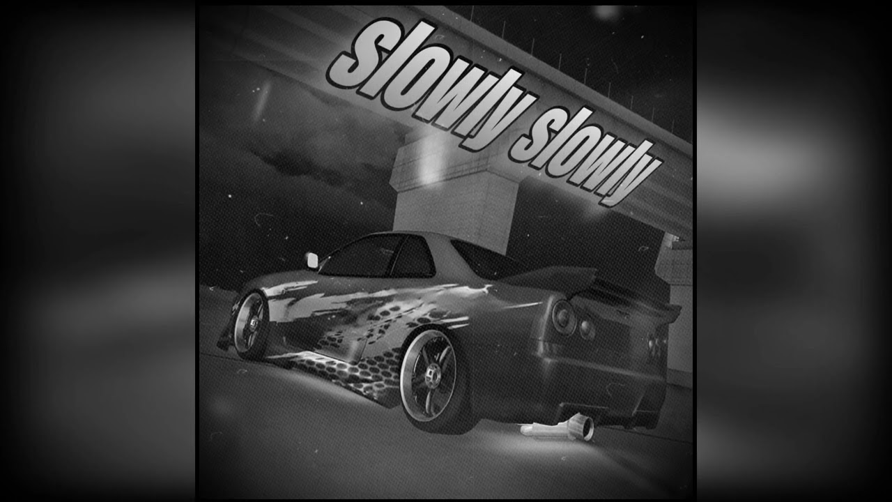 XvallariX - slowly slowly (extremely slowed)