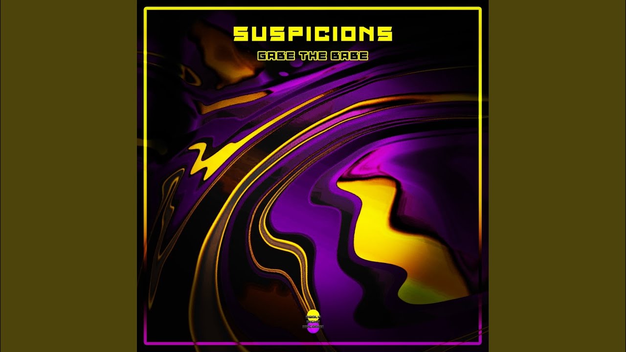 Suspicions