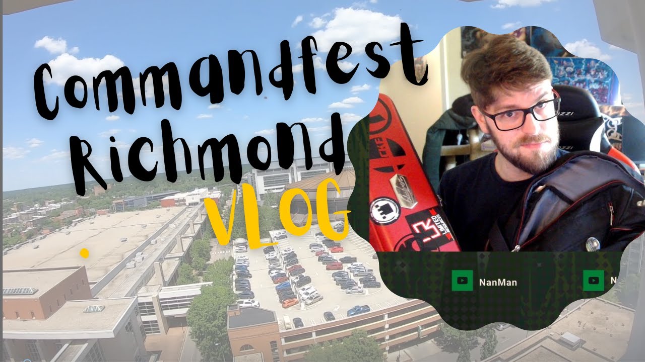 Commandfest Richmond VLOG