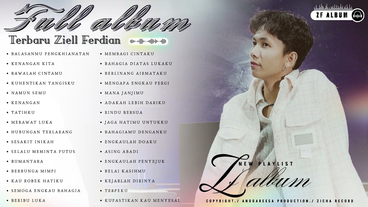 ZIELL FERDIAN FULL ALBUM TERBARU - BALASANMU PENGKHIANATAN - LIST SONG ZF ALBUM TERBARU