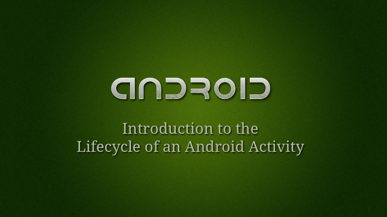 Android Development - 4 - Lifecycle of an Activity Intro