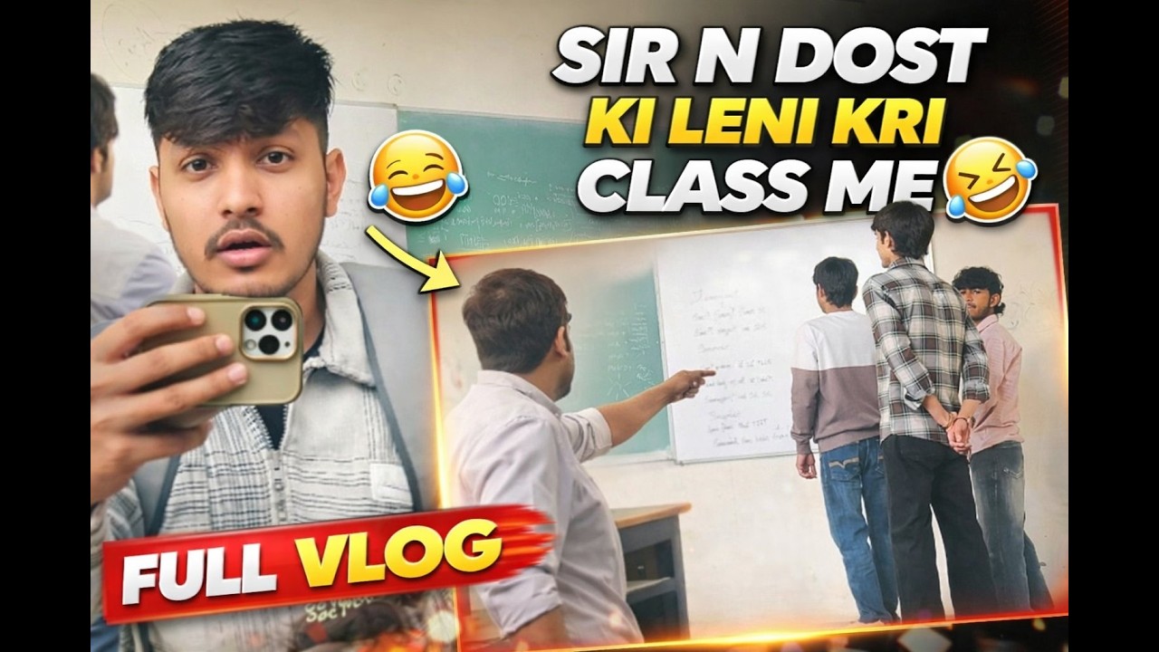 Sir Ne Class Me Dost Ki Leni Kri 😂🔥 | Full Masti Vlog | College Scene Expose