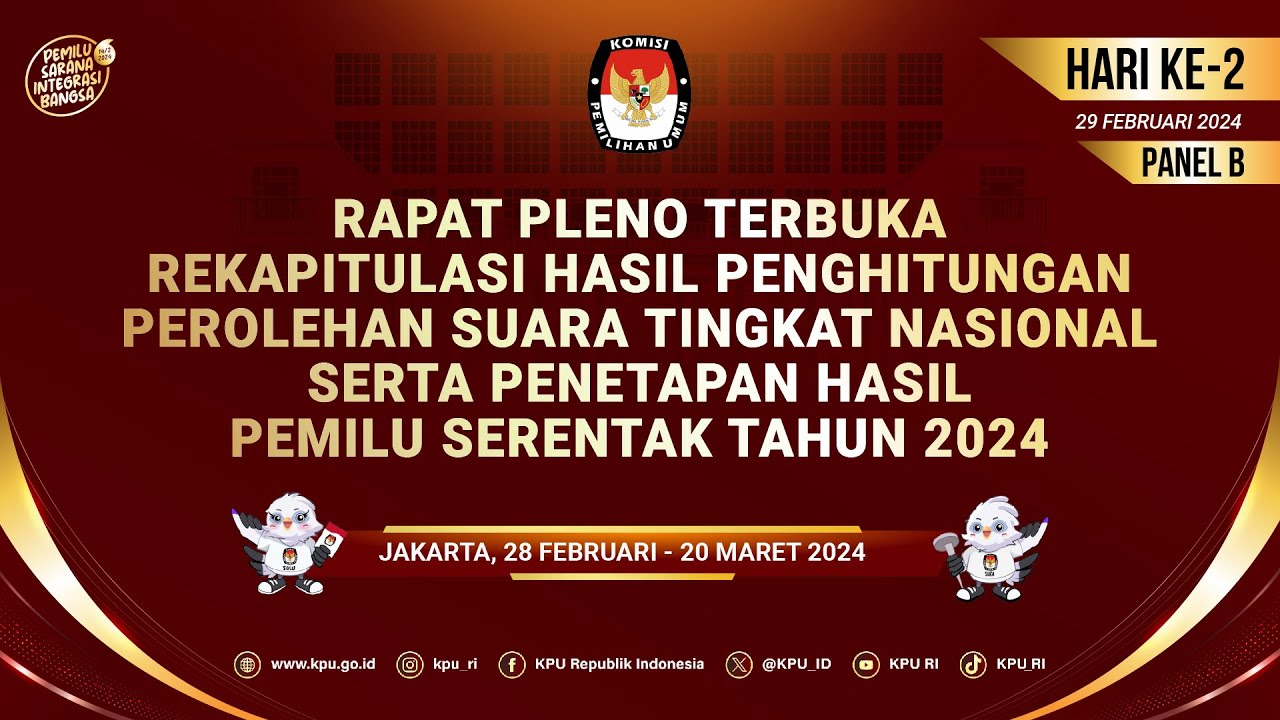 HARI KE 2, PANEL B - RAPAT PLENO REKAPITULASI HASIL PENGHITUNGAN PEROLEHAN SUARA TINGKAT NASIONAL