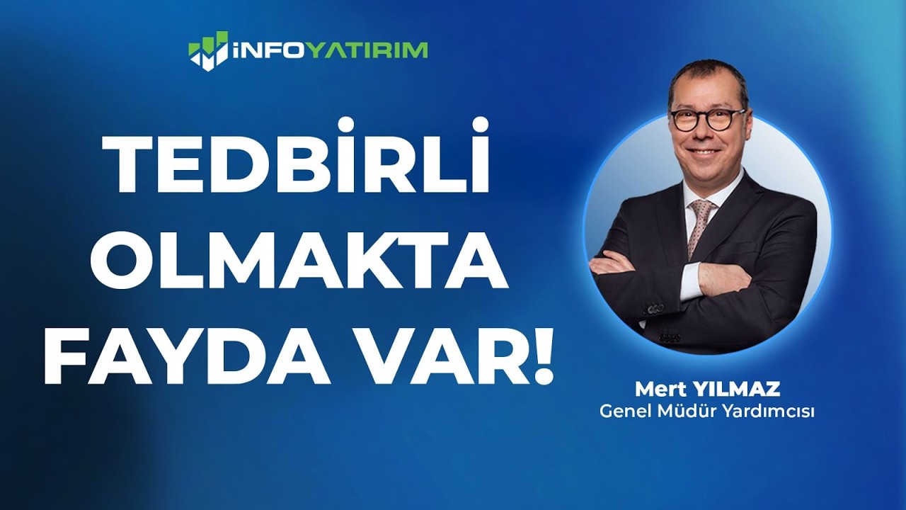 Tedbirli Olmakta Fayda Var! | Mert Yılmaz Yorumluyor '9 Nisan 2026' | İnfo Yatırım