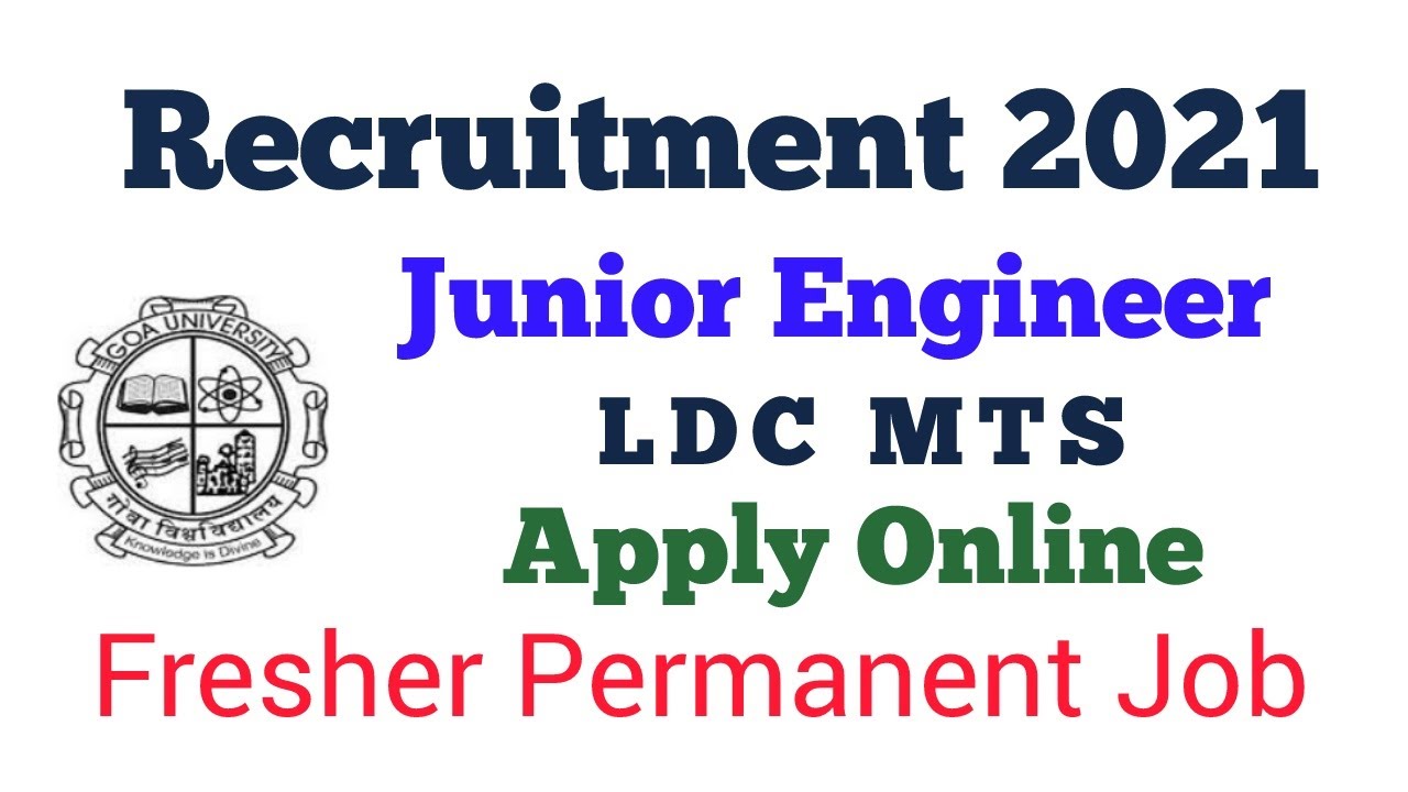 Goa University Recruitment 2021 - Junior Engineer / LDC / MTS - All Details