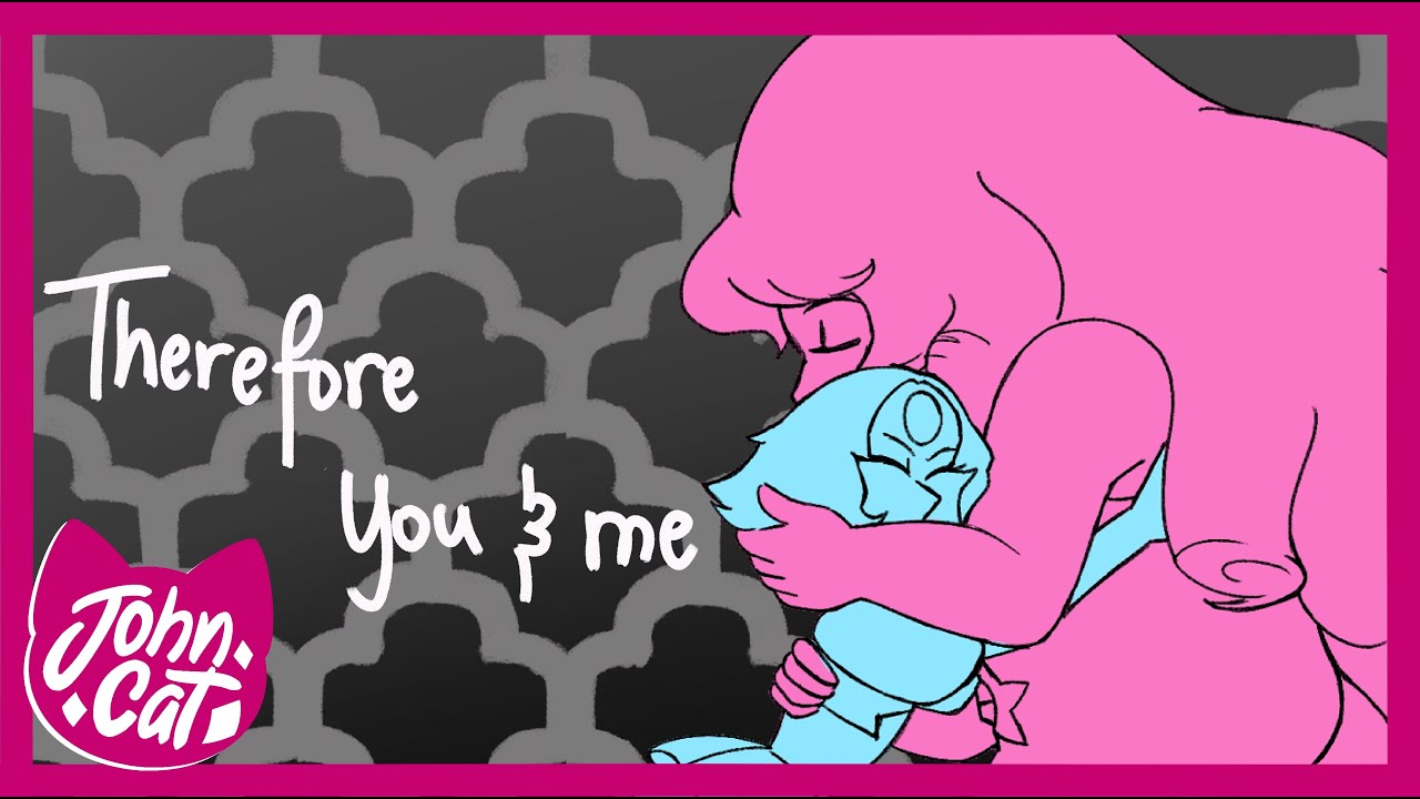 Therefore You and Me | Steven Universe | Animatic