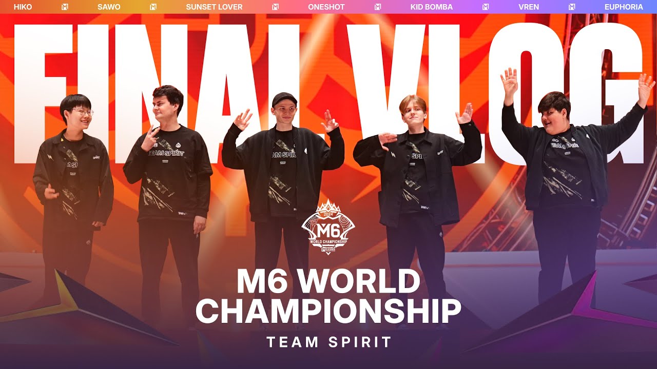 TEAM SPIRIT: M6 WORLD CHAMPIONSHIP. FINAL VLOG