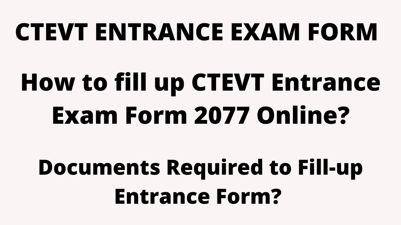 How to fill up CTEVT Entrance Exam Form 2077 Online | Documents Required for Classified Scholarship
