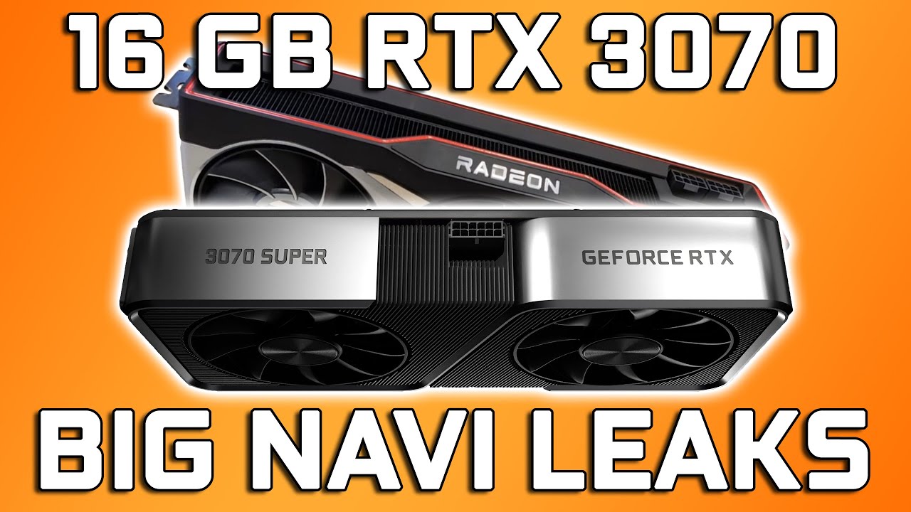 RTX 3070 Super 16GB vs Big Navi Leaked Specs & 3080 20GB Price