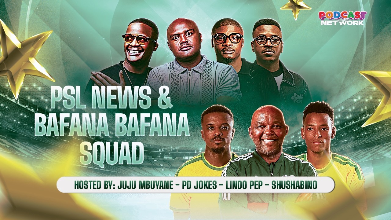 Bafana Bafana Squad, Sundowns, PSL, FIFA International Break, Afcon & PSL transfer news