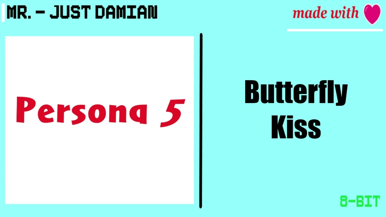 Butterfly Kiss (8-Bit) | Persona 5