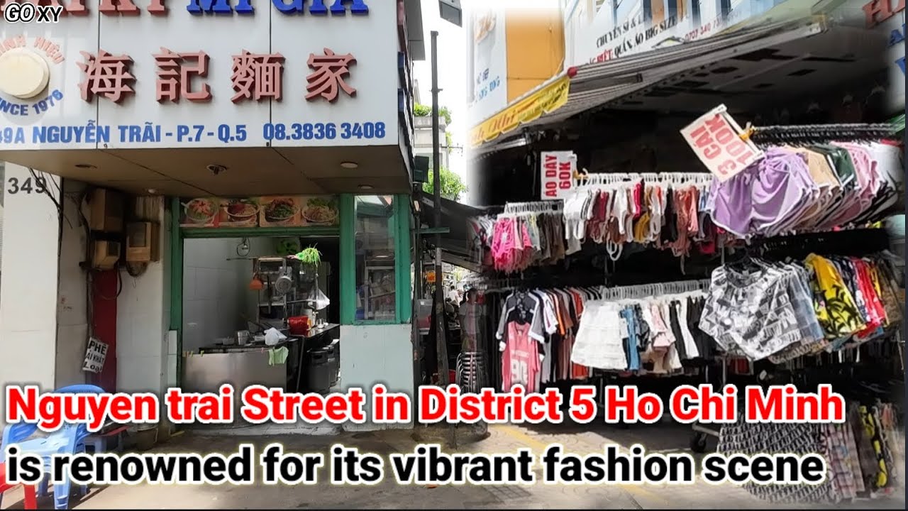 Nguyen trai Street in District 5, Ho Chi Minh City, is renowned for its vibrant fashion scene