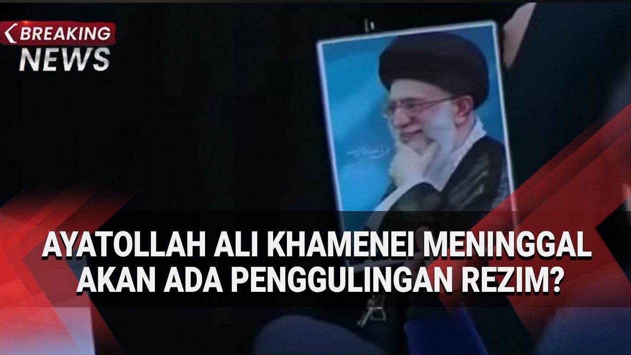 Ayatollah Ali Khamenei Meninggal akan Ada Penggulingan Rezim?
